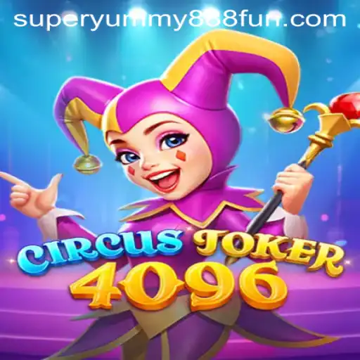 Dive into the Vibrant World of CircusJoker4096 with Super Yummy 888