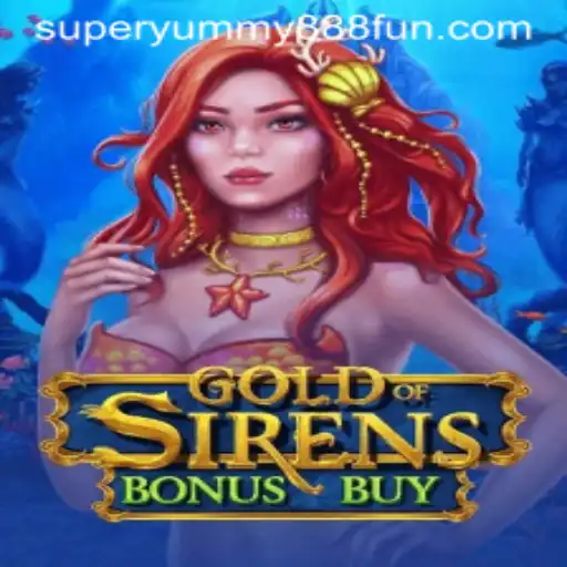 Exploring GoldofSirensBonusBuy: A Dive into Mythical Adventures with a Twist of Super Yummy 888