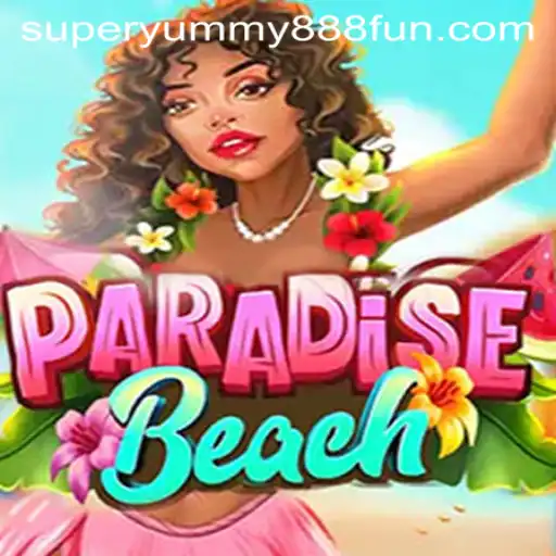Exploring the Exhilarating World of ParadiseBeach and Super Yummy 888