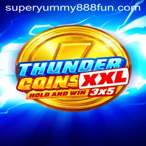 ThunderCoinsXxl: A New Era in Gaming with Super Yummy 888